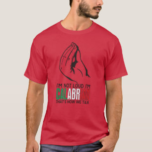 Calabria Italy Calabrian Quote Souvenir friend T-Shirt