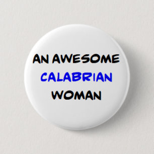 calabrian woman, awesome 6 cm round badge