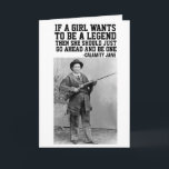 CALAMITY JANE COWGIRL ALL-OCCASION GREETING CARDS<br><div class="desc">CALAMITY JANE QUOTE GREETING CARD. BLANK INSIDE SO YOU CAN WRITE YOUR OWN MESSAGE.</div>