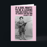 CALAMITY JANE COWGIRL BIRTHDAY GREETING CARDS<br><div class="desc">CALAMITY JANE QUOTE BIRTHDAY GREETING CARDS. INSIDE READS: HAPPY BIRTHDAY TO ONE LEGENDARY GAL!</div>