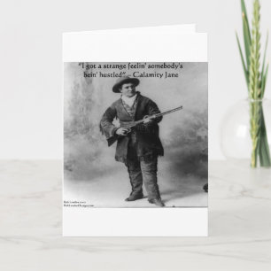 Calamity Jane Humour Quote Gifts Tees & Cards