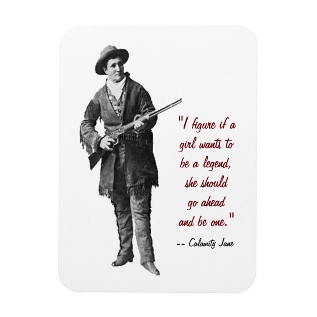 Calamity Jane Quote Magnet (Vertical)