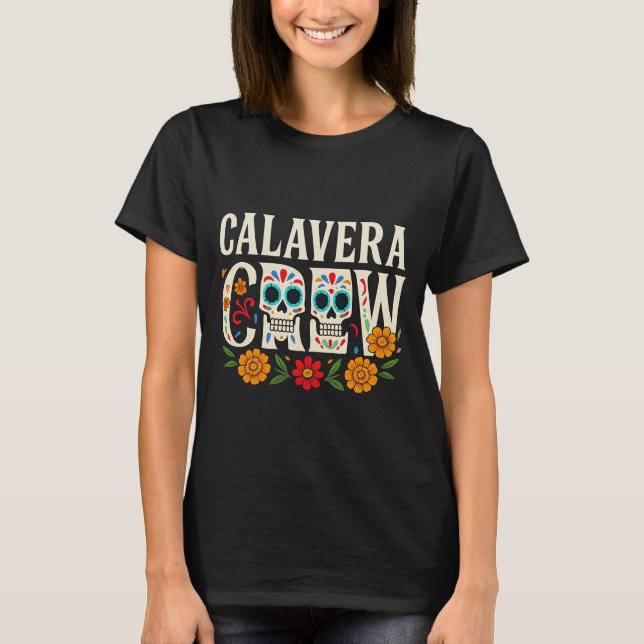 Calavera Crew Día de los Muertos T-Shirt (Front)