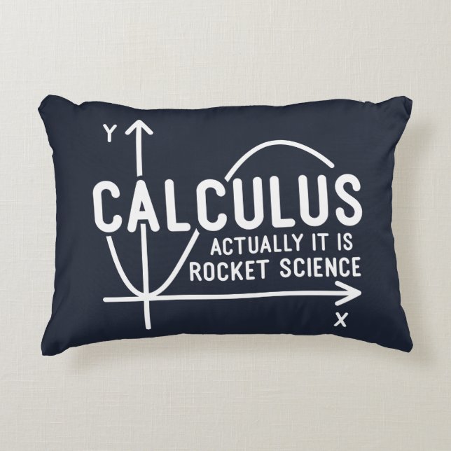 Calculus Actually Its Rocket Science Funny Math Decorative Cushion (Front)