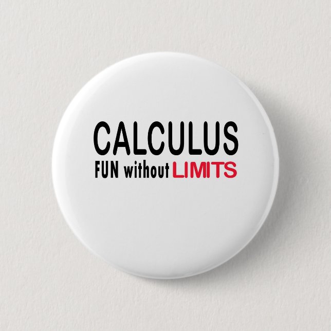 Calculus _ fun without limits 6 cm round badge (Front)