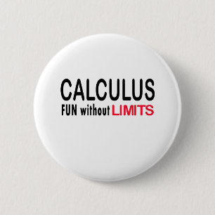 Calculus _ fun without limits 6 cm round badge