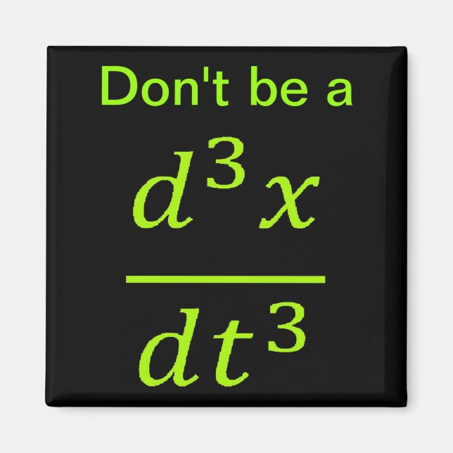 Calculus Physics Joke  Magnet (Front)