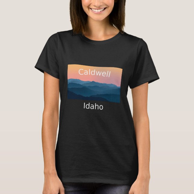 Caldwell Idaho Mountain sunset hometown T-Shirt (Front)