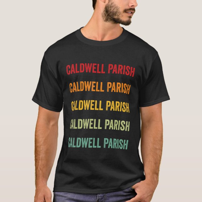 Caldwell Parish County Louisiana Rainbow Text Desi T-Shirt (Front)