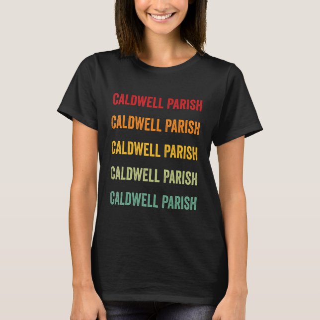 Caldwell Parish County Louisiana Rainbow Text Desi T-Shirt (Front)