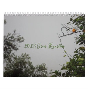 CALENDAR 2024 The Grow Regardless 