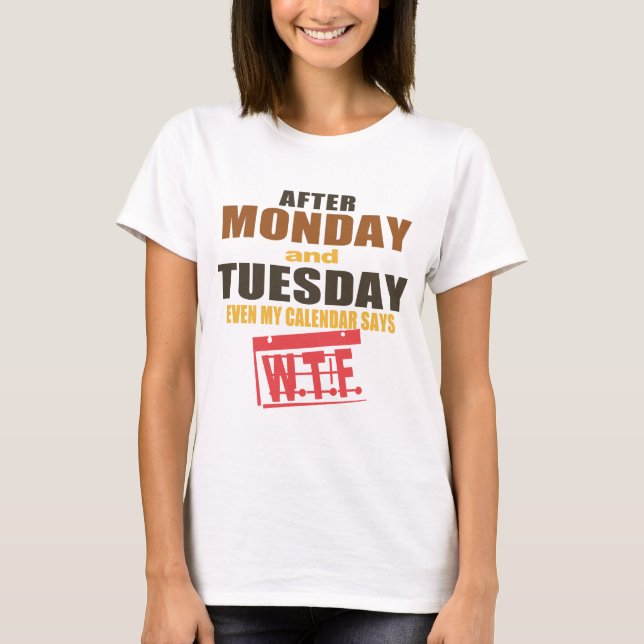 Calendar says WTF T-Shirt (Front)
