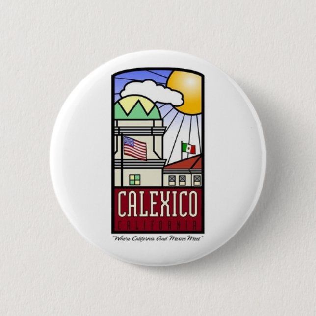 Calexico, California 6 Cm Round Badge (Front)