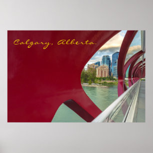 Calgary Cityscape through Peace Bridge Poster