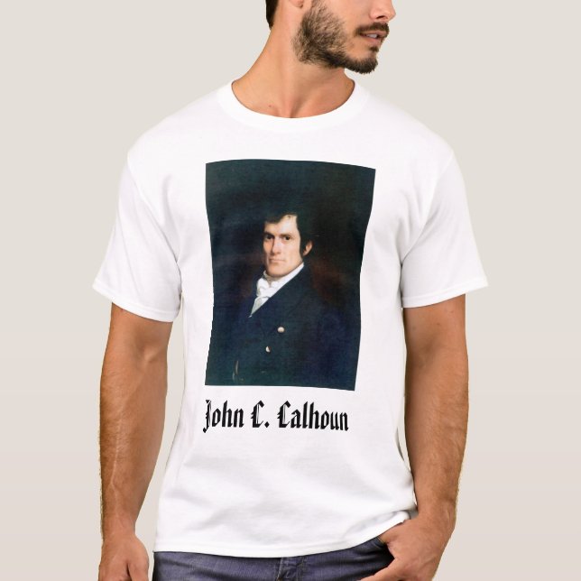 Calhoun, John C. Calhoun T-Shirt (Front)