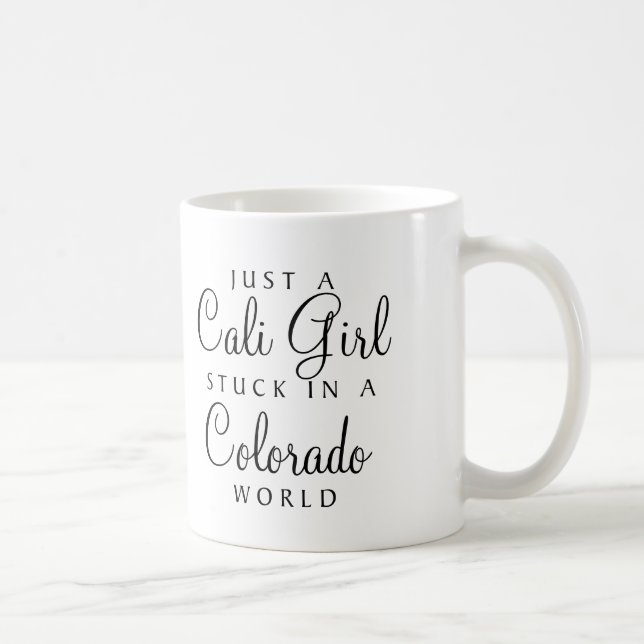 Cali Girl, in a Colorado World Coffee Mug (Right)