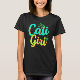 Cali Girl USA State America Travel Californian Cal T-Shirt