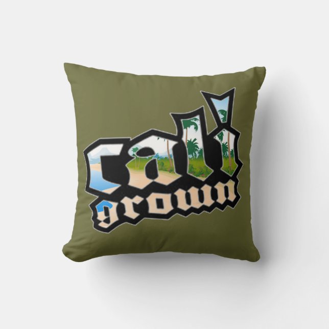 Cali Grown Pillow (Front)