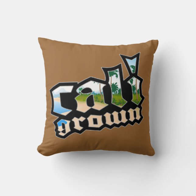 Cali Grown Pillow (Front)