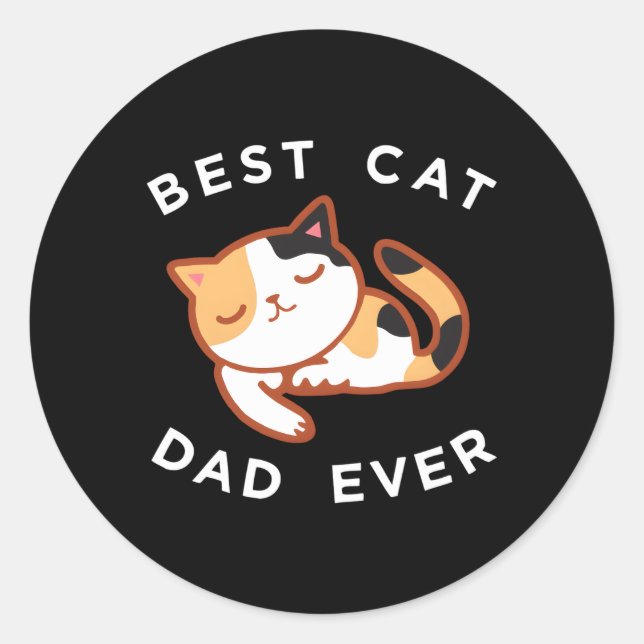 Calico Cat Dad Best Kitty Father Ever Classic Round Sticker (Front)