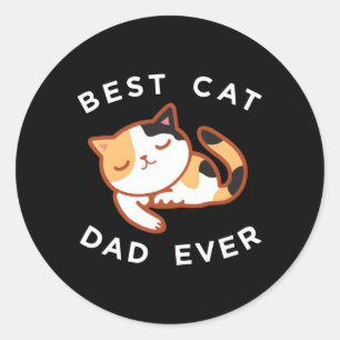 Calico Cat Dad Best Kitty Father Ever Classic Round Sticker