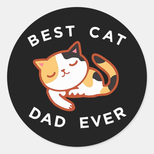 Calico Cat Dad Best Kitty Father Ever Tee Gift  Classic Round Sticker (Front)