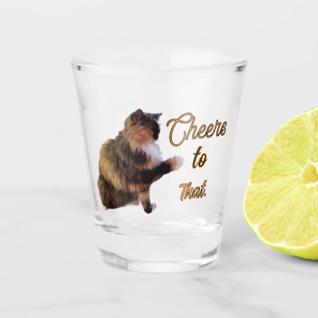 Calico Cat Shake on it? Shot Glass (Front)