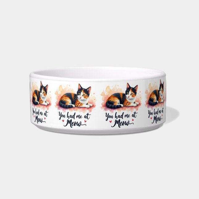 Calico Cat You Had Me at Meow Watercolor Bowl (Front)