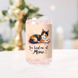 Calico Cat You Had Me at Meow Watercolor Can Glass