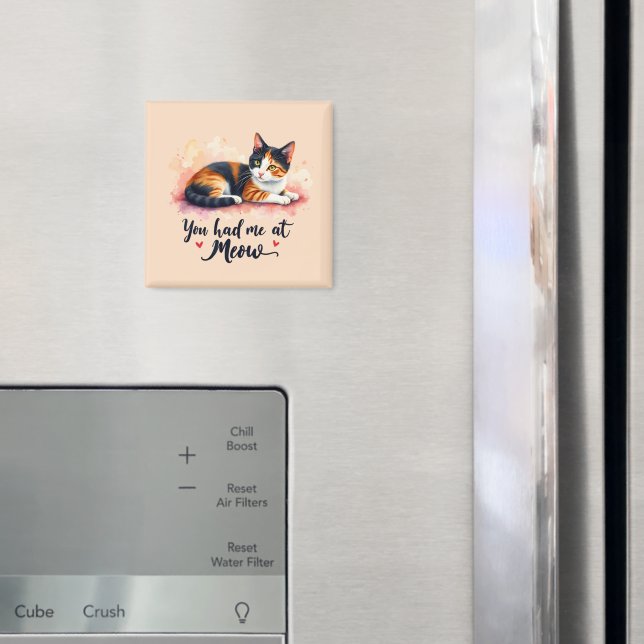Calico Cat You Had Me at Meow Watercolor Magnet (In Situ (Fridge))