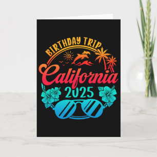 California Birthday Trip 2025 Cruise Vacation Birt Card