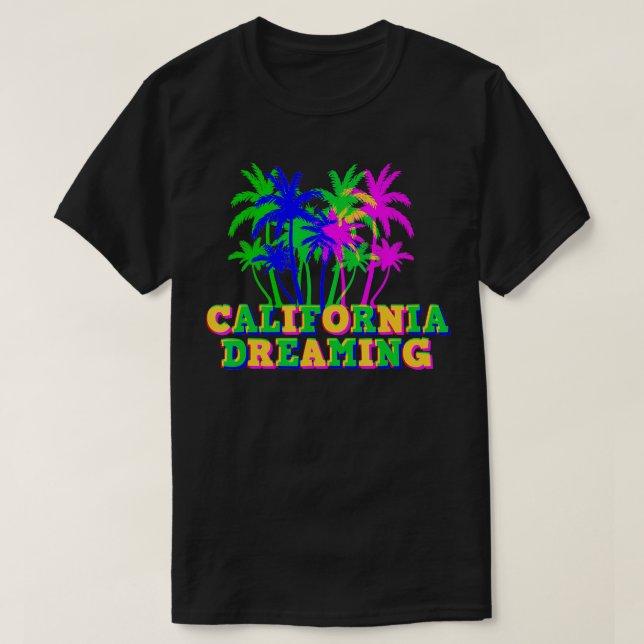 California Dreaming Multi Color Souvenir  T-Shirt (Design Front)