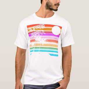 California Dream'n T-Shirt