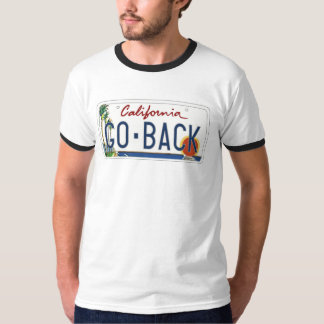 California GO BACK License Plate Tee