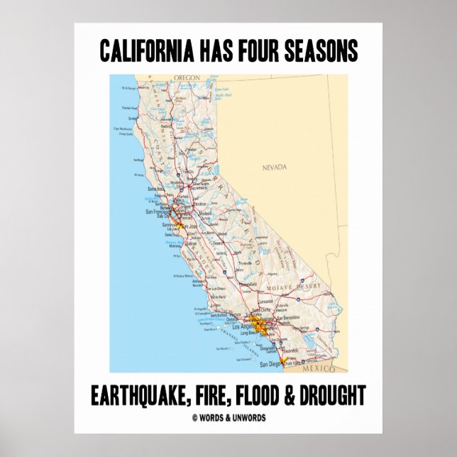 California Has Four Seasons Earthquake Fire Flood Poster (Front)