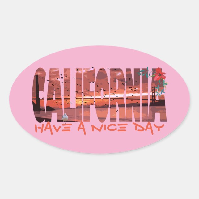 California - Have A Nice Day Oval Sticker (Front)