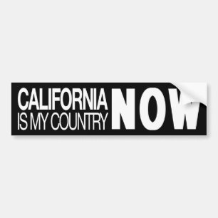California is my country now bumper sticker