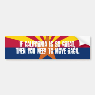 California is not Arizona Bumper Sticker
