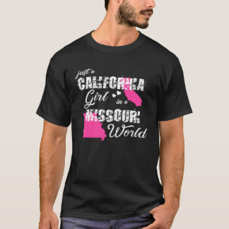 California  Just a California girl in a Missouri T-Shirt
