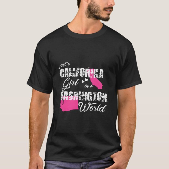 California Just A California In A Washington T-Shirt (Front)