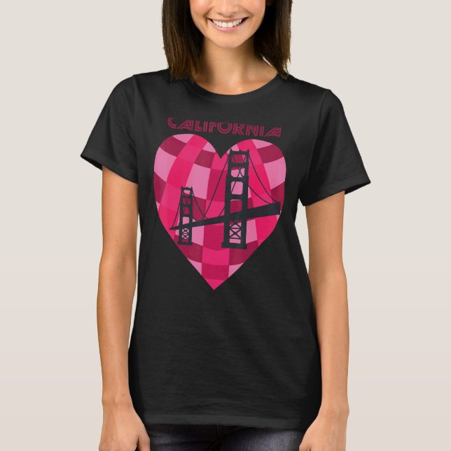 California Love San Francisco Heart Golden Gate Br T-Shirt (Front)
