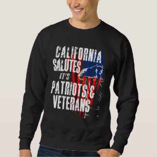 California Salutes Its Patriots And Veterans Ameri Sweatshirt