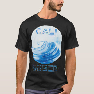 California Sober with Cool Surf Waves  Cali T-Shirt