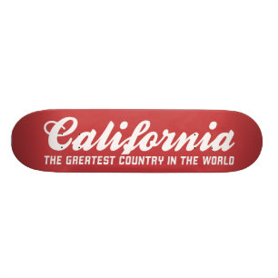 california the greatest country in the world skateboard