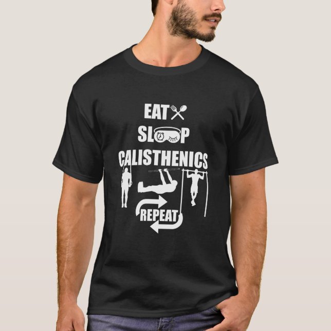 Calisthenics Gym Workout Fitness Motivational T-Shirt (Front)