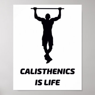 Calisthenics is life poster
