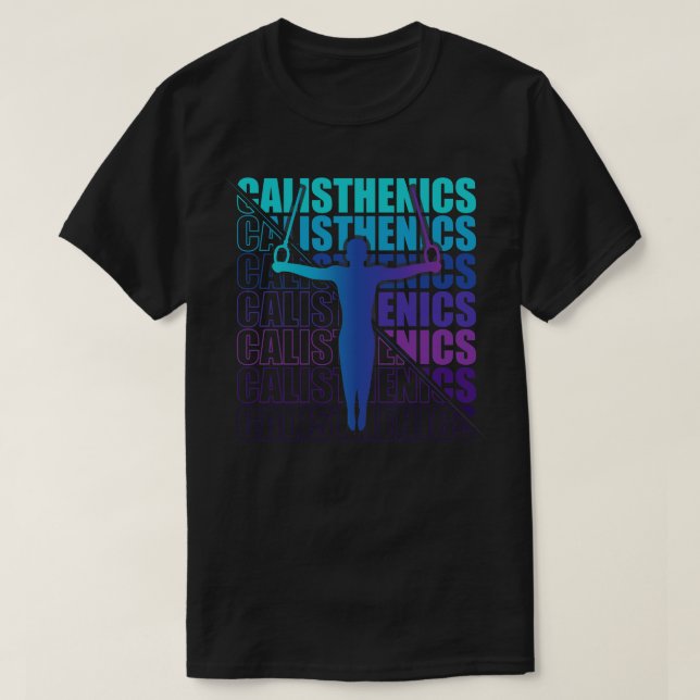 Calisthenics Street Workout Gymnastics Fitness 12 T-Shirt (Design Front)