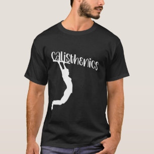 Calisthenics Workout Pull-up Bar support T-Shirt