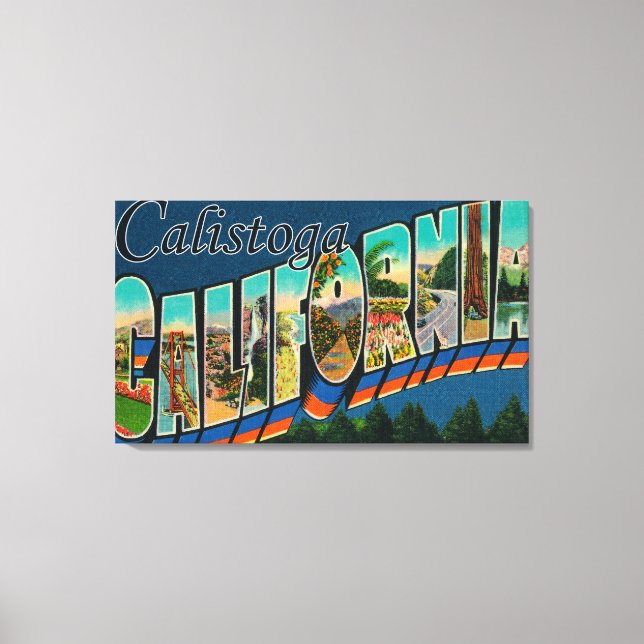 Calistoga, California - Large Letter Scenes Canvas Print (Front)