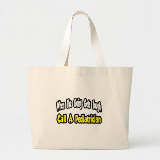 Call a Paediatrician Large Tote Bag